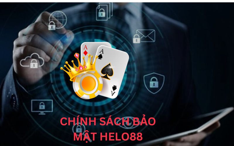 Chính sách bảo mật nhà cái Helo88 bet